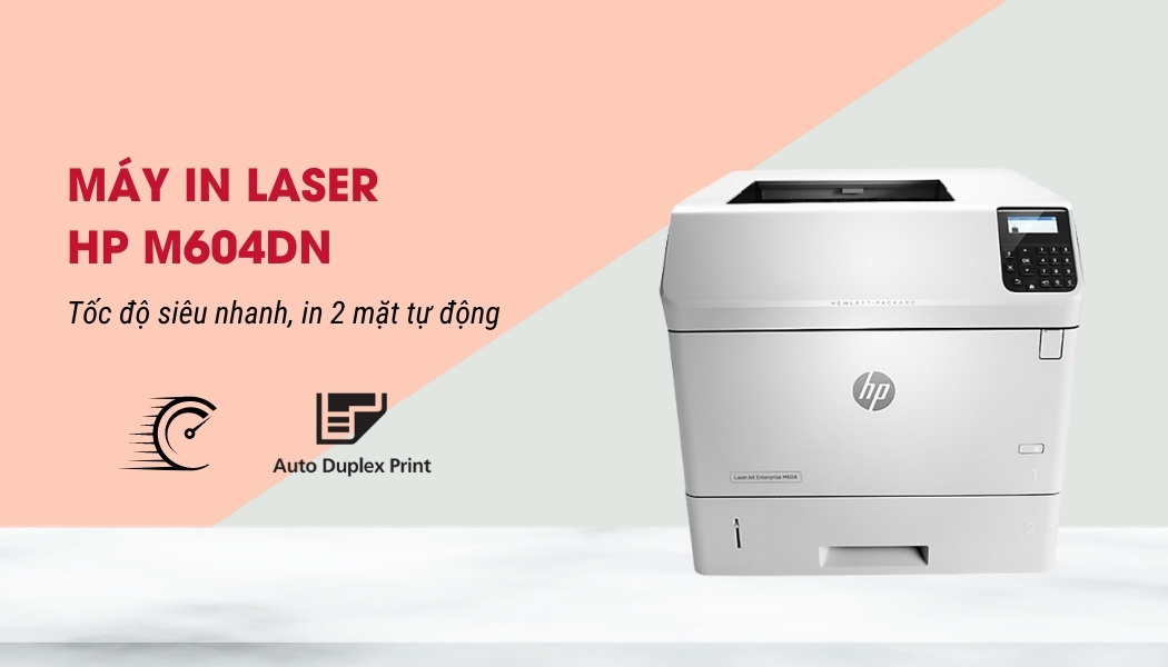 tổng quan máy in laser HP M604dn