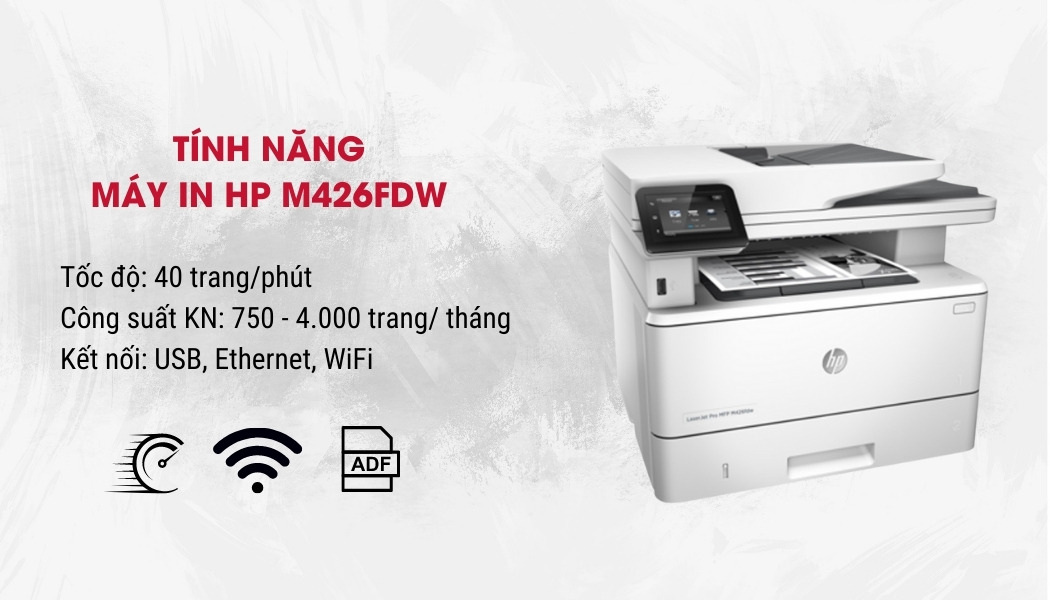 tính năng máy in HP M426fdw