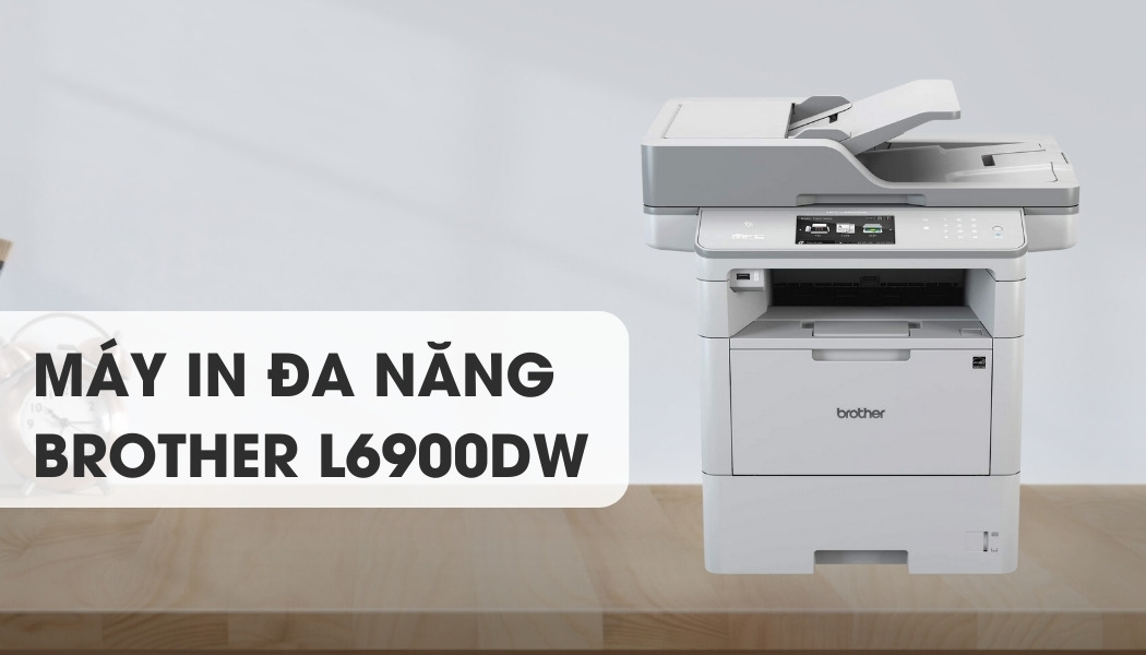 máy in đa năng Brother MFC L6900dw