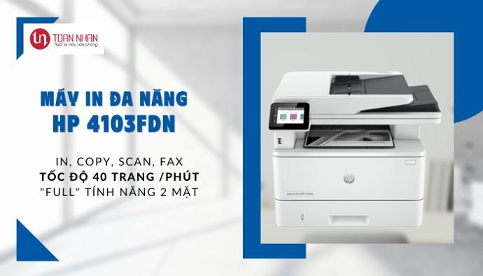 máy in HP 4103Fdn đa năng