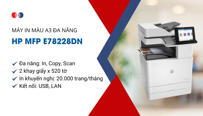 tính năng máy in đa chức năng HP MFP E78228dn
