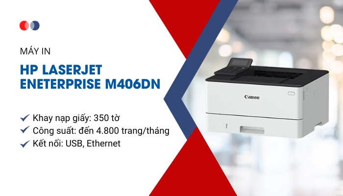 tính năng máy in HP LaserJet Enterprise M406Dn